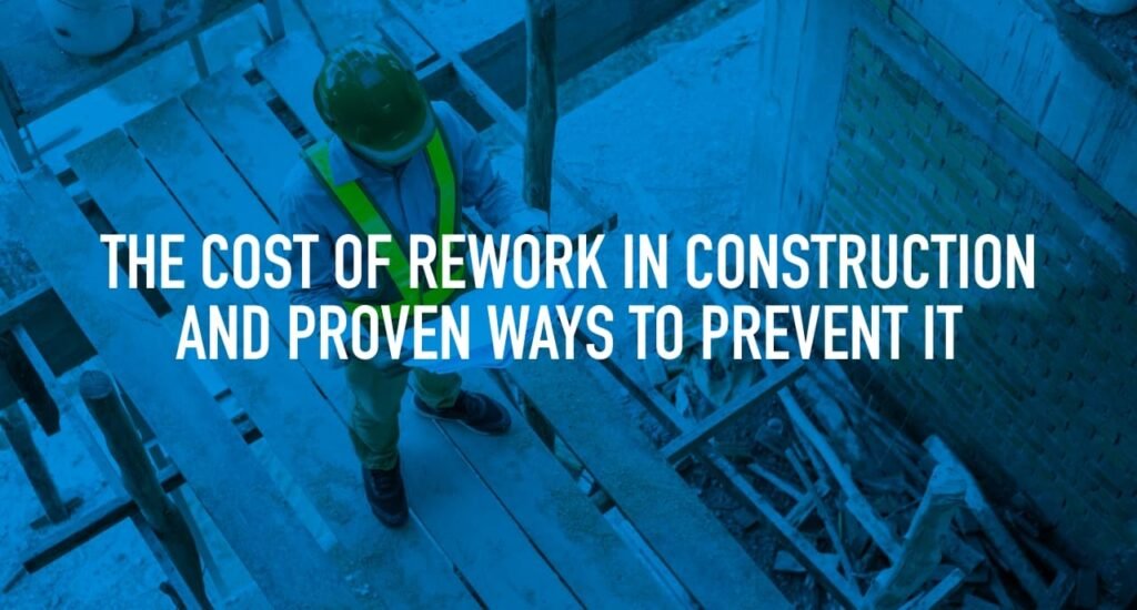 The Cost of Rework in Construction and Proven Ways to Prevent It Cover Image