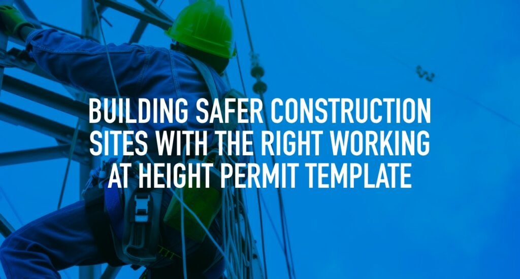 Building safer construction sites with the right Working at Height Permit Template Cover Image