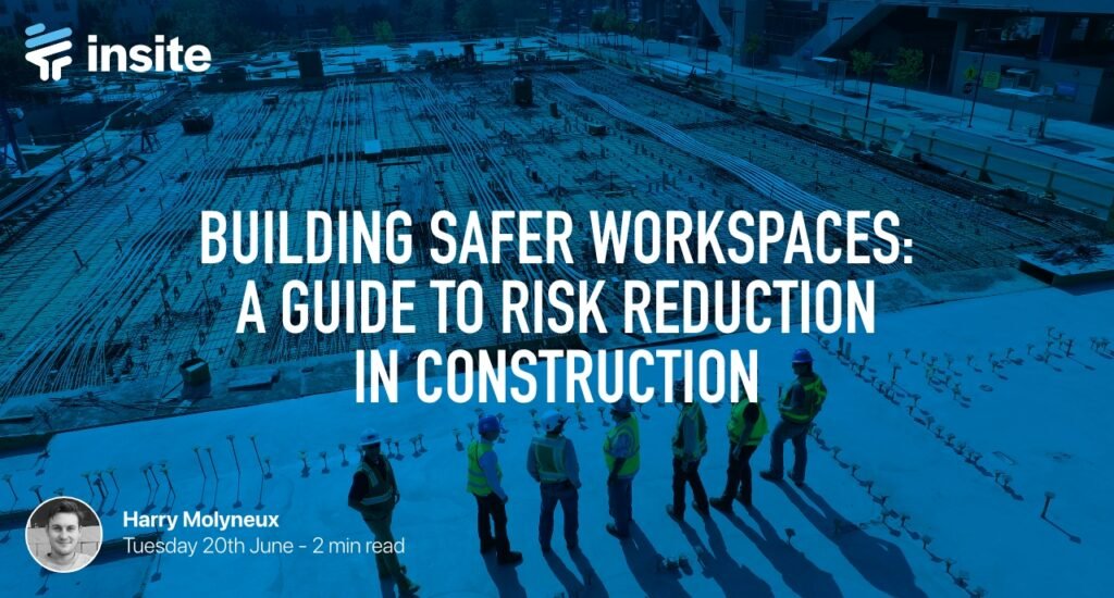 Building Safer Workspaces: A Guide to Risk Reduction in Construction Cover Image
