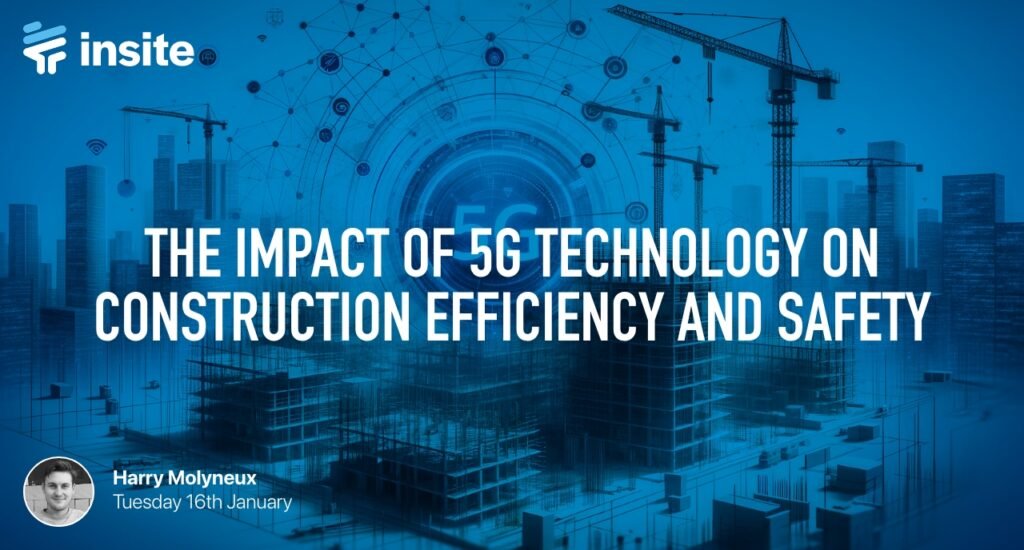 The Impact of 5G Technology on Construction Efficiency and Safety Cover Image
